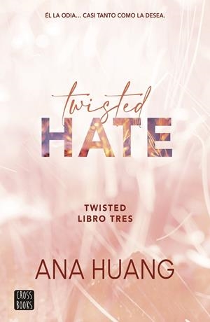 TWISTED 3 TWISTED HATE | 9788408278948 | HUANG, ANA | Llibreria La Gralla | Llibreria online de Granollers