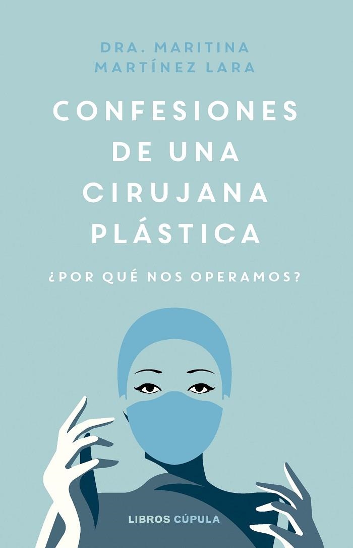 CONFESIONES DE UNA CIRUJANA PLÁSTICA | 9788448038991 | MARTÍNEZ LARA, MARITINA | Llibreria La Gralla | Librería online de Granollers