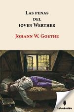 LAS PENAS DEL JOVEN WERTHER | 9788412666571 | WOLFGANG GOETHE, JOHANN | Llibreria La Gralla | Llibreria online de Granollers