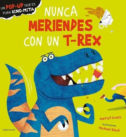 NUNCA MERIENDES CON UN T-REX | 9788414052594 | EVANS, HARRIET | Llibreria La Gralla | Llibreria online de Granollers