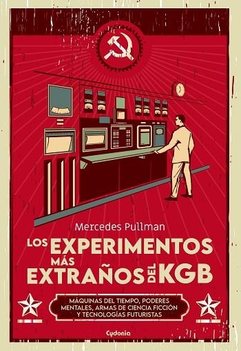 EXPERIMENTOS MÁS EXTRAÑOS DEL KGB, LOS | 9788412597783 | PULLMAN URIBE, MERCEDES | Llibreria La Gralla | Llibreria online de Granollers