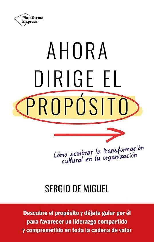 AHORA DIRIGE EL PROPÓSITO | 9788419655844 | DE MIGUEL, SERGIO | Llibreria La Gralla | Llibreria online de Granollers