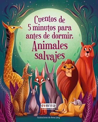 CINCO MINUTOS ANTES DE DORMIR. CUENTOS DE ANIMALES SALVAJES. | 9788419331304 | GONZÁLEZ FERNÁNDEZ, PAULA | Llibreria La Gralla | Llibreria online de Granollers