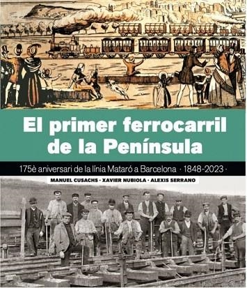 PRIMER FERROCARRIL DE LA PENINSULA, EL | 9788419736109 | VVAA | Llibreria La Gralla | Librería online de Granollers