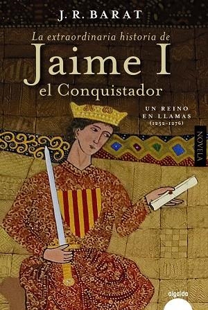 EXTRAORDINARIA HISTORIA DEL REY  JAIME I EL CONQUISTADOR, LA  | 9788491898634 | BARAT, JUAN RAMÓN | Llibreria La Gralla | Librería online de Granollers