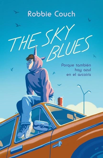 THE SKY BLUES PORQUE TAMBIÉN HAY AZUL EN EL ARCOÍRIS | 9788419621191 | COUCH, ROBBIE | Llibreria La Gralla | Llibreria online de Granollers