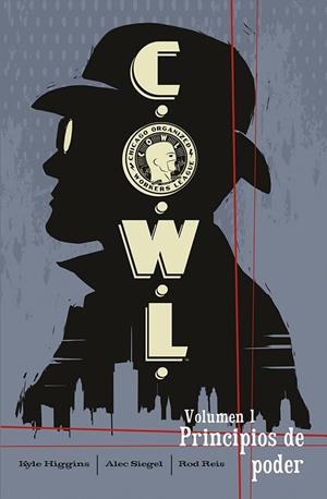 C.O.W.L. 01. PRINCIPIOS DE PODER | 9788467964646 | HIGGINS, KYLE ;  DIEGEL, ALEC ; REIS, ROD | Llibreria La Gralla | Librería online de Granollers