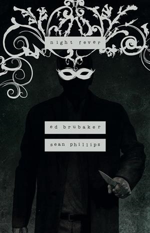 NIGHT FEVER | 9788467964615 | ED BRUBAKER; PHILLIPS, SEAN ;  PHILLIPS, JACOB | Llibreria La Gralla | Librería online de Granollers