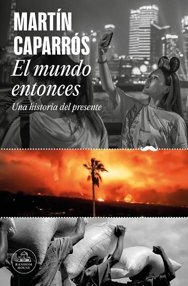 MUNDO ENTONCES, EL  | 9788439742722 | CAPARRÓS, MARTÍN | Llibreria La Gralla | Librería online de Granollers