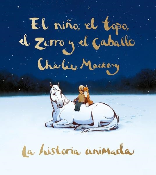 NIÑO, EL TOPO, EL ZORRO Y EL CABALLO, EL   LA HISTORIA ANIMADA | 9788491298991 | MACKESY, CHARLIE | Llibreria La Gralla | Llibreria online de Granollers