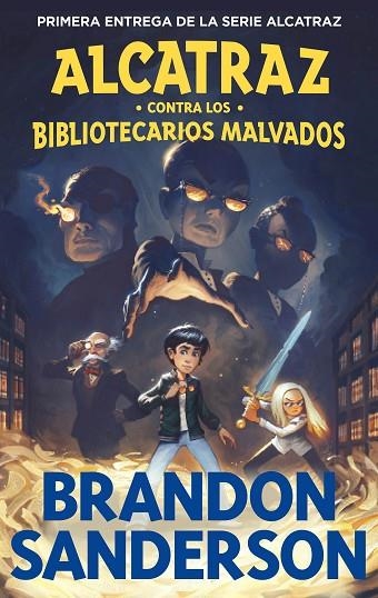 ALCATRAZ CONTRA LOS BIBLIOTECARIOS MALVADOS (ALCATRAZ CONTRA LOS BIBLIOTECARIOS | 9788419522788 | SANDERSON, BRANDON | Llibreria La Gralla | Librería online de Granollers