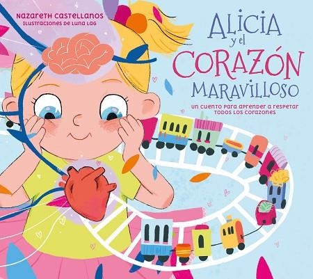 ALICIA Y EL CORAZÓN MARAVILLOSO | 9788448866440 | CASTELLANOS, NAZARETH | Llibreria La Gralla | Librería online de Granollers