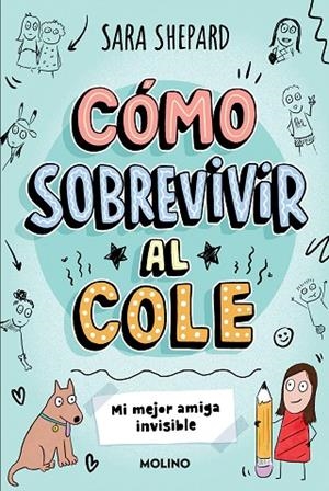 MI MEJOR AMIGA INVISIBLE CÓMO SOBREVIVIR AL COLE 1 - | 9788427237070 | SHEPARD, SARA | Llibreria La Gralla | Llibreria online de Granollers