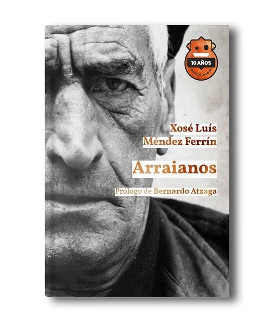 ARRAIANOS. ED. 10 ANIVERSARIO | 9788418918599 | MÉNDEZ FERRÍN, XOSÉ LUÍS | Llibreria La Gralla | Librería online de Granollers