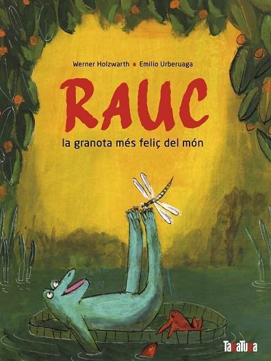 RAUC, LA GRANOTA MÉS FELIÇ DEL MÓN | 9788418821691 | HOLZWART, WERNER | Llibreria La Gralla | Librería online de Granollers