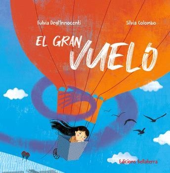 GRAN VUELO, EL | 9788418723766 | FULVIA DEGLLNNOCENTI | Llibreria La Gralla | Librería online de Granollers