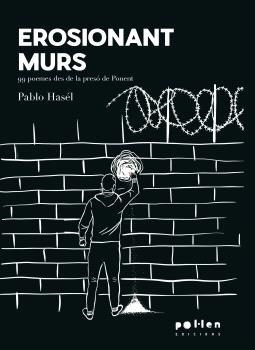 EROSIONANT MURS | 9788418580932 | RIVADULLA DURÓ (PABLO HASÉL), PABLO | Llibreria La Gralla | Librería online de Granollers