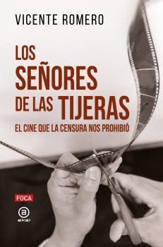 SEÑORES DE LAS TIJERAS, LOS | 9788416842841 | ROMERO RAMÍREZ, VICENTE | Llibreria La Gralla | Llibreria online de Granollers