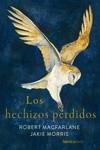 HECHIZOS PERDIDOS, LOS | 9788419735522 | MACFARLANE, ROBERT | Llibreria La Gralla | Librería online de Granollers