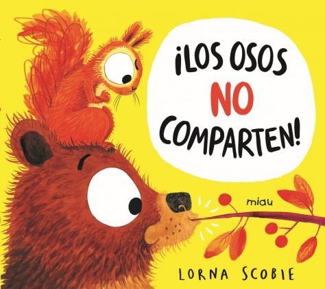 OSOS NO COMPARTEN, LOS  | 9788418753145 | SCOBIE, LORNA ;  SCOBIE, LORNA | Llibreria La Gralla | Llibreria online de Granollers