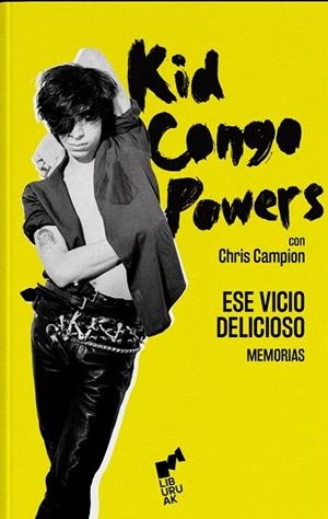 ESE VICIO DELICIOSO | 9788419234124 | KID CONGO POWERS ; CAMPION, CHRIS | Llibreria La Gralla | Librería online de Granollers