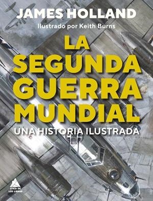 SEGUNDA GUERRA MUNDIAL, LA | 9788419703187 | HOLLAND, JAMES | Llibreria La Gralla | Llibreria online de Granollers