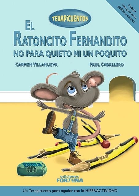 RATONCITO FERNANDITO NO PARA QUIETO NI UN POQUITO, EL  | 9788494976599 | VILLANUEVA RIVERO, CARMEN | Llibreria La Gralla | Llibreria online de Granollers