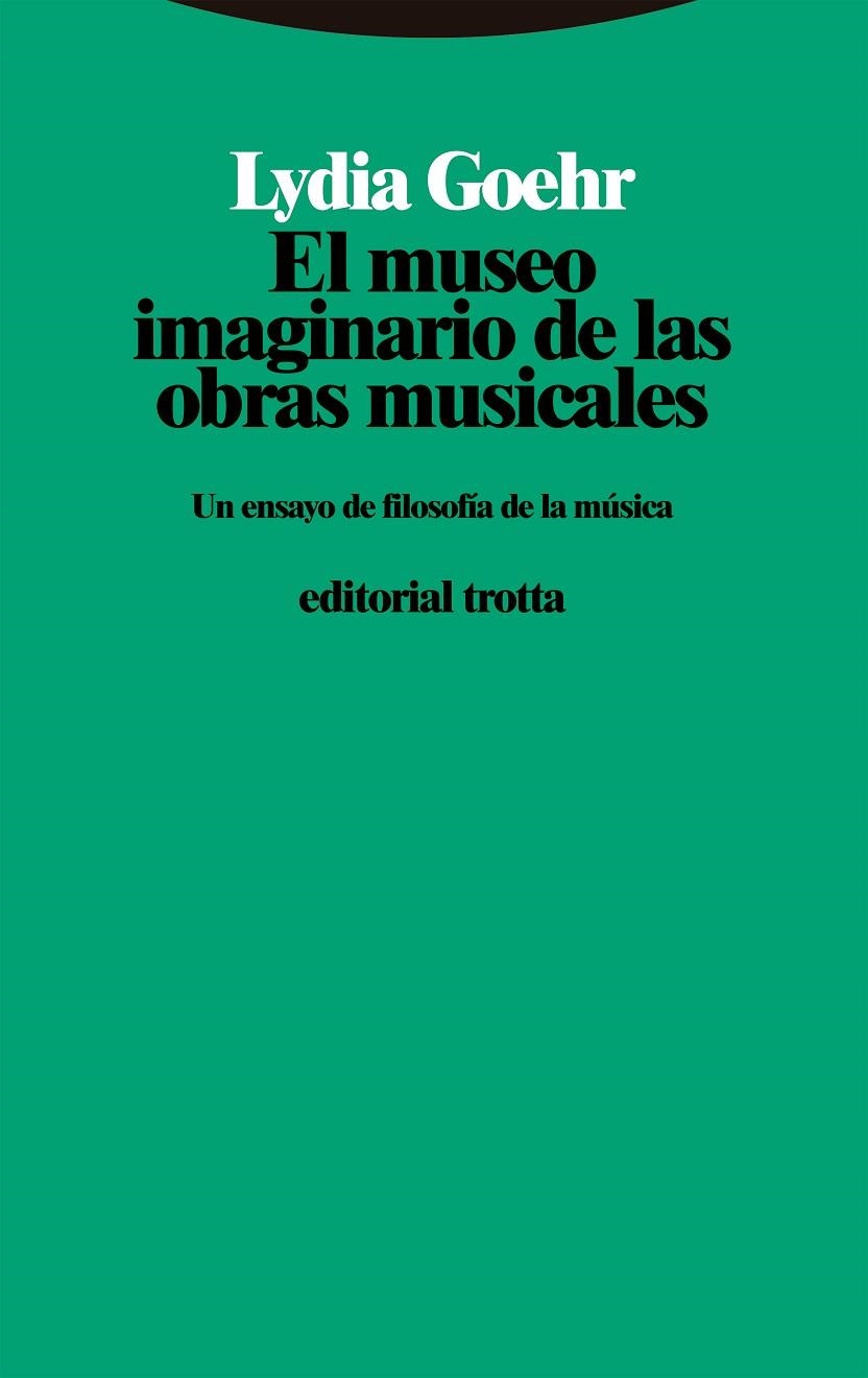  MUSEO IMAGINARIO DE LAS OBRAS MUSICALES, EL  | 9788413640433 | GOEHR, LYDIA | Llibreria La Gralla | Librería online de Granollers