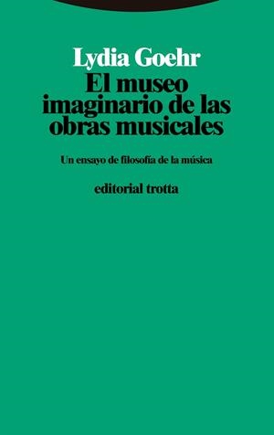  MUSEO IMAGINARIO DE LAS OBRAS MUSICALES, EL  | 9788413640433 | GOEHR, LYDIA | Llibreria La Gralla | Llibreria online de Granollers