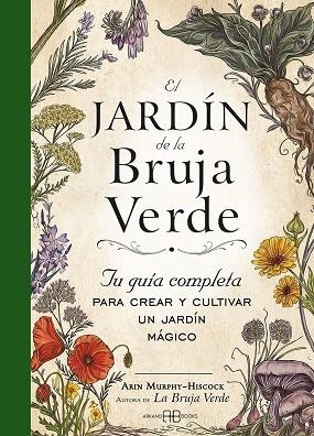 JARDÍN DE LA BRUJA VERDE, EL | 9788417851798 | MURPHY-HISCOCK, ARIN | Llibreria La Gralla | Librería online de Granollers