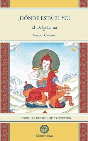 DÓNDE ESTÁ EL YO? | 9788495094889 | EL DALAI LAMA ;  THUBTEN CHODRON | Llibreria La Gralla | Librería online de Granollers
