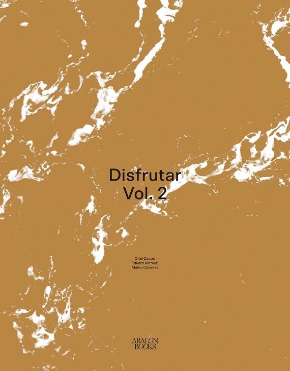DISFRUTAR VOLUMEN 2 | 9788412570700 | CASTRO, ORIOL / XATRUCH, EDUARD / CASAÑAS, MATEU | Llibreria La Gralla | Librería online de Granollers