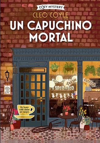 CAPUCHINO MORTAL, UN  (COZY MYSTERY) | 9788419599391 | COYLE, CLEO | Llibreria La Gralla | Librería online de Granollers