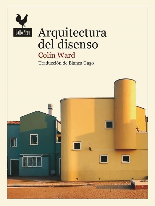 ARQUITECTURA DEL DISENSO | 9788419168375 | WARD, COLIN | Llibreria La Gralla | Librería online de Granollers