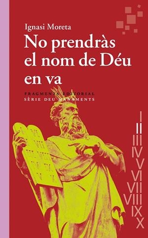 NO PRENDRÀS EL NOM DE DÉU EN VA | 9788417796907 | MORETA TUSQUETS, IGNASI | Llibreria La Gralla | Librería online de Granollers