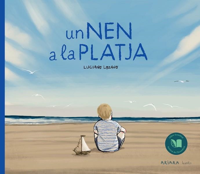 UN NEN A LA PLATJA | 9788418972409 | LOZANO, LUCIANO | Llibreria La Gralla | Librería online de Granollers