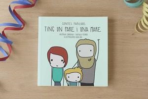 TINC UN PARE I UNA MARE | 9788461777495 | CARDONA GAVILÀ, ANTÒNIA /; FERRÚS BLASCO, NATALIA | Llibreria La Gralla | Librería online de Granollers