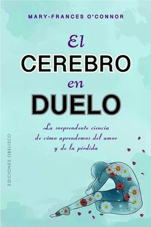  CEREBRO EN DUELO, EL  | 9788411720632 | O'CONNOR, MARY FRANCES | Llibreria La Gralla | Librería online de Granollers