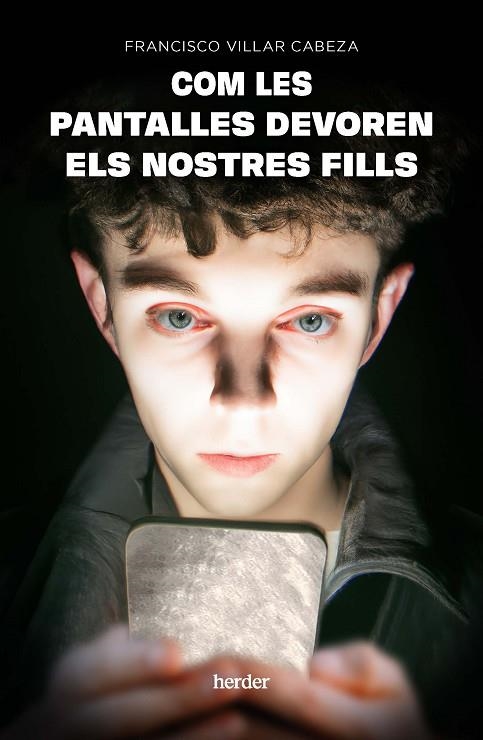 COM LES PANTALLES DEVOREN ELS NOSTRES FILLS | 9788425450990 | VILLAR CABEZA, FRANCISCO | Llibreria La Gralla | Librería online de Granollers