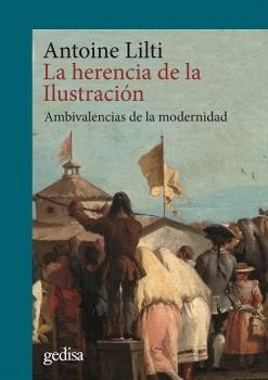 HERENCIA DE LA ILUSTRACIÓN, LA | 9788419406453 | LILTI, ANTOINE | Llibreria La Gralla | Librería online de Granollers