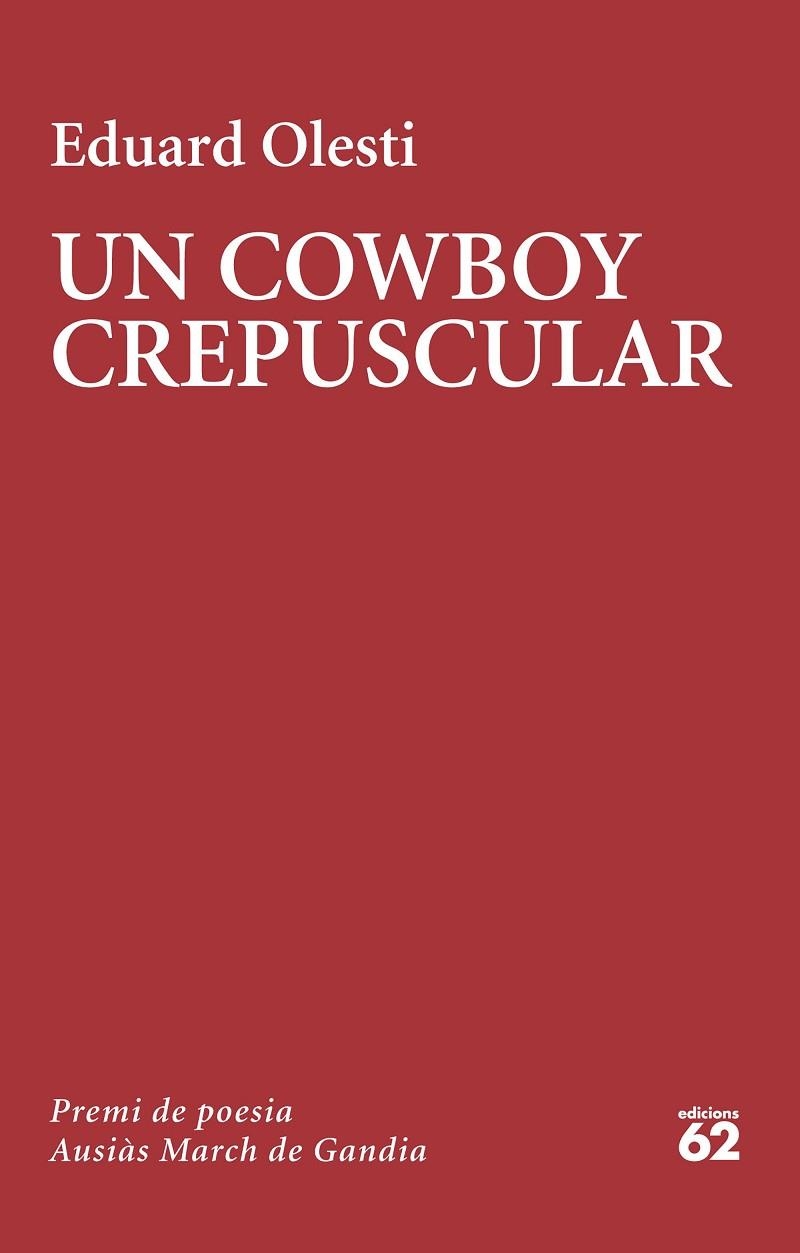 COWBOY CREPUSCULAR, UN | 9788429781502 | OLESTI MUÑOZ, EDUARD | Llibreria La Gralla | Llibreria online de Granollers