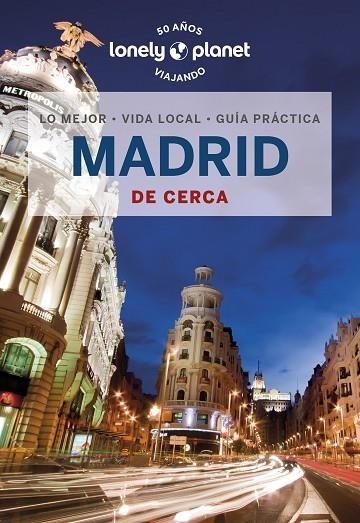 MADRID DE CERCA  GUIA LONELY PLANET 2023 | 9788408260851 | HUGHES, FELICITY | Llibreria La Gralla | Llibreria online de Granollers