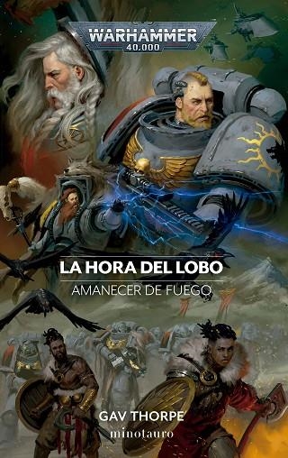 AMANECER DE FUEGO Nº 03 LA HORA DEL LOBO | 9788445015131 | THORPE, GAV | Llibreria La Gralla | Llibreria online de Granollers