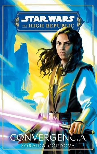 STAR WARS.THE HIGH REPUBLIC. CONVERGENCIA (NOVELA) | 9788411408523 | CORDOVA, ZORAIDA | Llibreria La Gralla | Librería online de Granollers