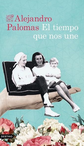 TIEMPO QUE NOS UNE, EL | 9788423363995 | PALOMAS PUBILL, ALEJANDRO | Llibreria La Gralla | Llibreria online de Granollers