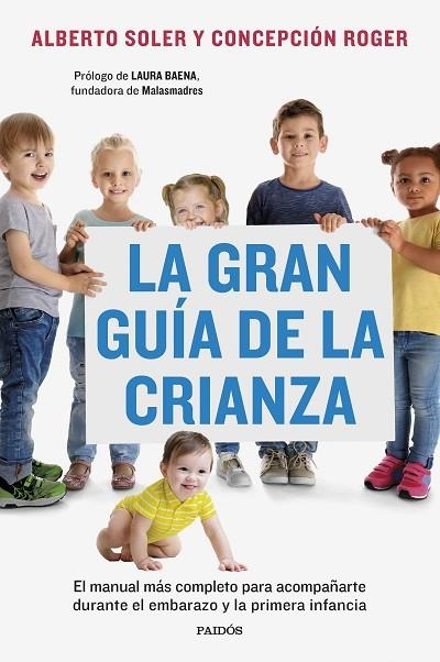 GRAN GUÍA DE LA CRIANZA, LA | 9788449341502 | SOLER SARRIÓ, ALBERTO ;  ROGER SÁNCHEZ, CONCEPCIÓN | Llibreria La Gralla | Librería online de Granollers