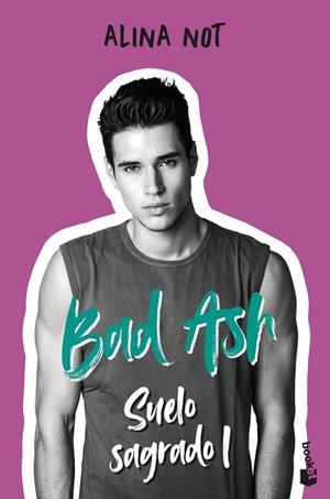 SUELO SAGRADO 1 BAD ASH 4. | 9788408279501 | NOT, ALINA | Llibreria La Gralla | Llibreria online de Granollers