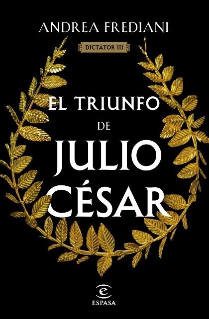 TRIUNFO DE JULIO CÉSAR,  EL  (SERIE DICTATOR 3) | 9788467071535 | FREDIANI, ANDREA | Llibreria La Gralla | Llibreria online de Granollers