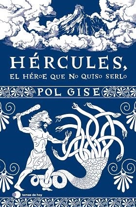 HÉRCULES, EL HÉROE QUE NO QUISO SERLO | 9788419812063 | GISE, POL | Llibreria La Gralla | Llibreria online de Granollers