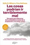 COSAS PODRÍAN IR TERRIBLEMENTE MAL, LAS | 9788419662231 | WILSON, KELLY G.;  DUFRENE, TROY | Llibreria La Gralla | Librería online de Granollers